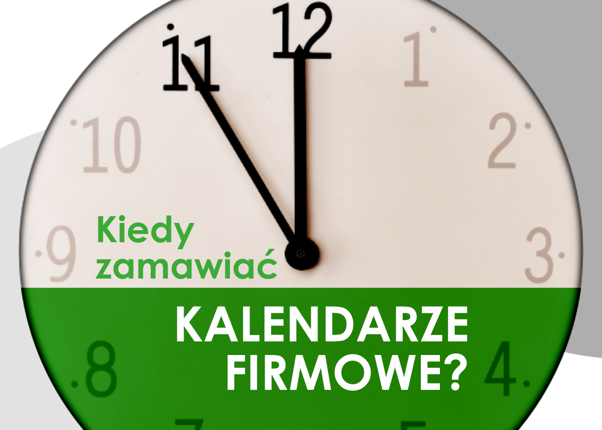 Kiedy zamawiać kalendarze firmowe